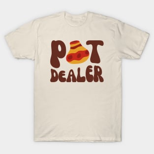 Pot Dealer, Funny Pottery Lover, Ceramics Artist T-Shirt